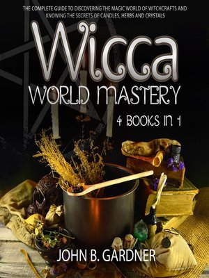 cover image of WICCA WORLD MASTERY (4 BOOKS IN 1)